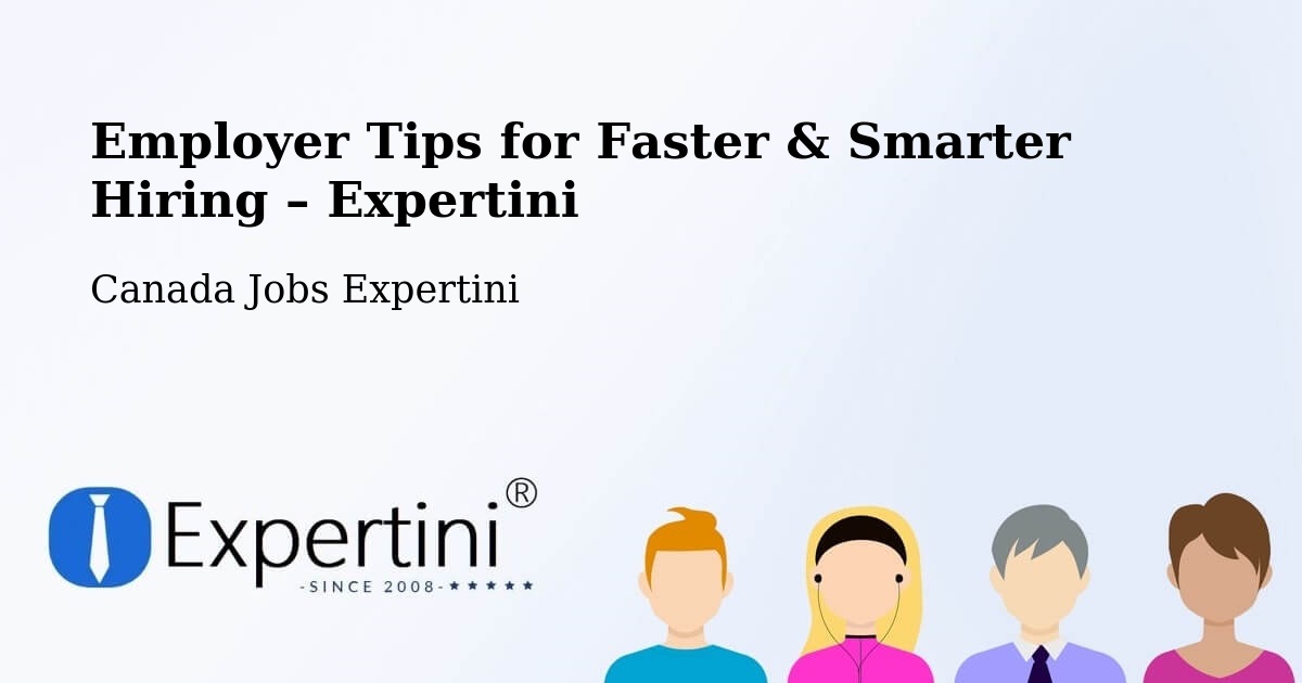 Employer Tips for Hiring & Recruitment – Jonquière - Jonquière, Canada Jobs Expertini