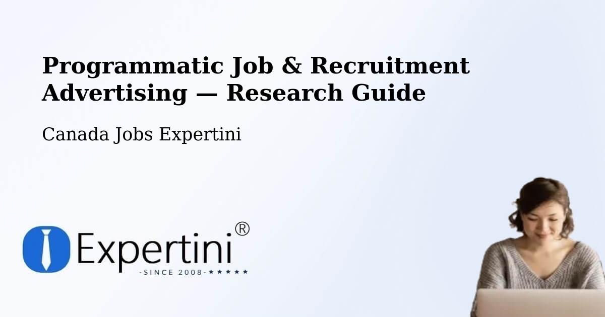 Programmatic Job & Recruitment Advertising — Research Guide – Jonquière